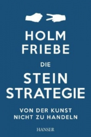 Könyv Die Stein-Strategie Holm Friebe