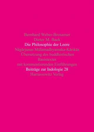 Książka Die Philosophie der Leere. Nagarjunas Mulamadhyamaka-Karikas Bernhard Weber-Brosamer