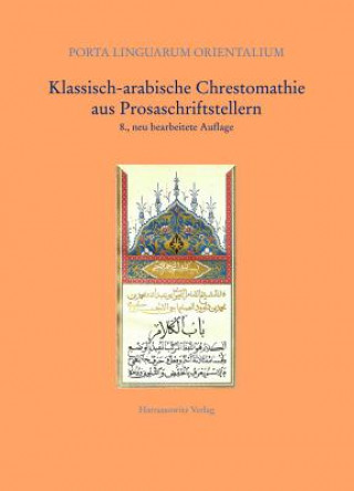 Carte Klassisch-arabische Chrestomathie aus Prosaschriftstellern Rudolf- Ernst Brünnow