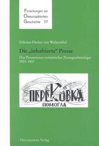 Knjiga Die "inhaftierte" Presse Felicitas Fischer von Weikersthal