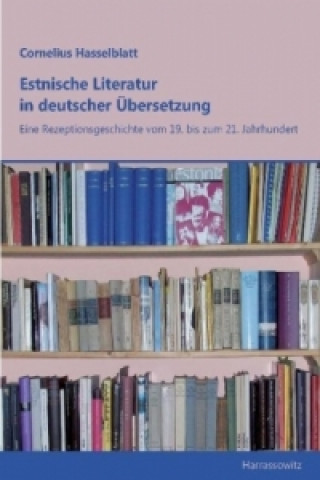 Książka Estnische Literatur in deutscher Übersetzung Cornelius Th. Hasselblatt