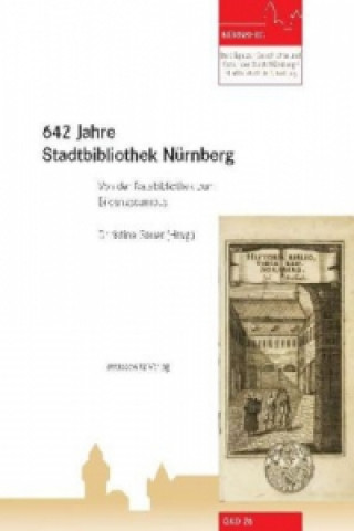 Knjiga 642 Jahre Stadtbibliothek Nürnberg Christine Sauer