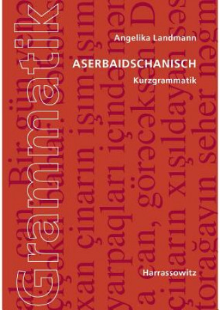 Knjiga Aserbaidschanisch: Kurzgrammatik Angelika Landmann