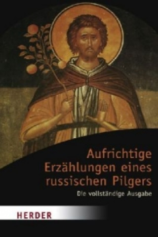 Kniha Aufrichtige Erzählungen eines russischen Pilgers Emmanuel Jungclaussen