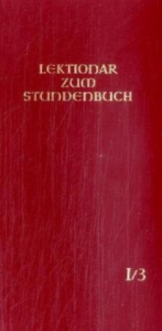 Knjiga Die Feier des Stundengebetes - Lektionar: Jahresreihe I, Heft 3: Osterzeit Bischofskonferenzen