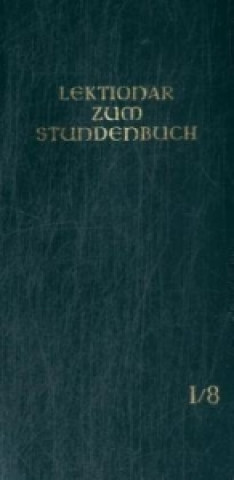 Carte Die Feier des Stundengebetes - Lektionar: Jahresreihe I, Heft 8: 28.-34. Woche im Jahreskreis 