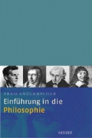 Könyv Einführung in die Philosophie Arno Anzenbacher