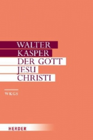 Książka Der Gott Jesu Christi Walter Kasper