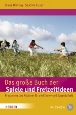 Carte Das große Buch der Spiele und Freizeitideen, m. CD-ROM Hans Hirling
