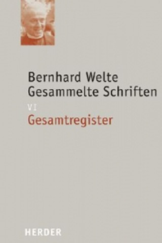 Kniha Bernhard Welte Gesammelte Schriften Bernhard Casper