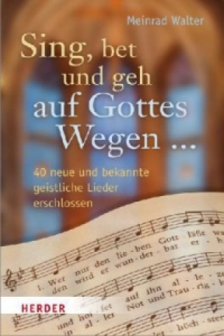 Книга Sing, bet und geh auf Gottes Wegen ... Meinrad Walter