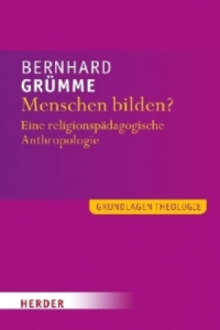 Livre Menschen bilden? Bernhard Grümme