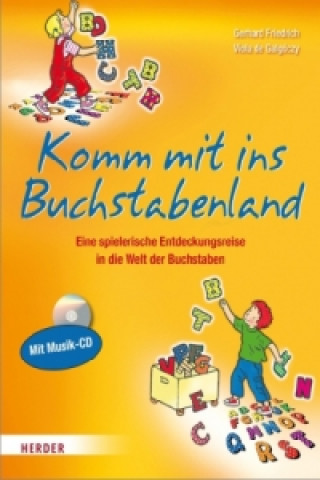 Kniha Komm mit ins Buchstabenland Gerhard Friedrich