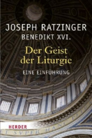 Knjiga Der Geist der Liturgie Joseph Ratzinger