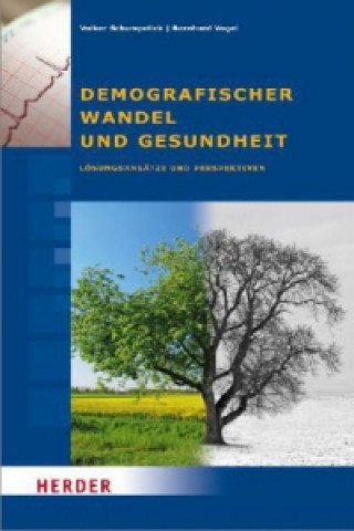 Kniha Demografischer Wandel und Gesundheit Volker Schumpelick