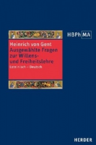 Kniha Herders Bibliothek der Philosophie des Mittelalters 2. Serie. Quaestiones quodlibetales einrich von Gent
