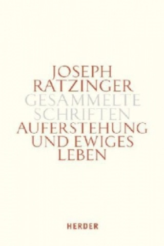 Könyv Auferstehung und ewiges Leben Joseph Ratzinger