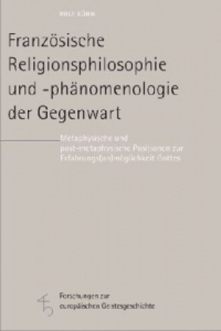 Książka Französische Religionsphilosophie und -phänomenologie der Gegenwart Rolf Kühn