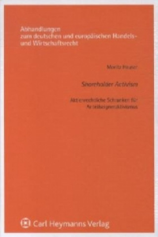 Buch Aktienrechtliche Schranken für Anteileigneraktivismus Moritz Heuser