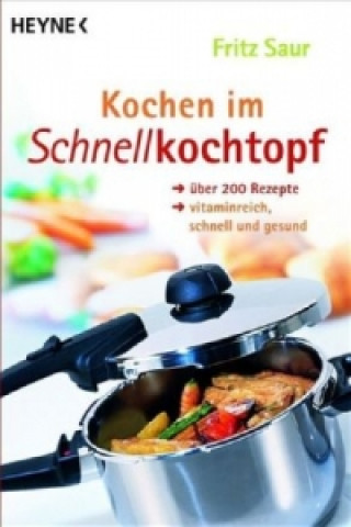 Kniha Kochen im Schnellkochtopf Fritz Saur