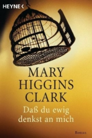 Kniha Daß du ewig denkst an mich . . . Mary Higgins Clark