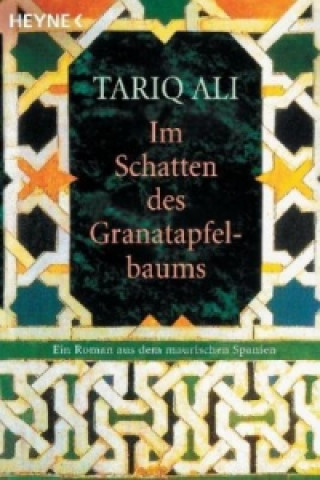 Kniha Im Schatten des Granatapfelbaums Tariq Ali