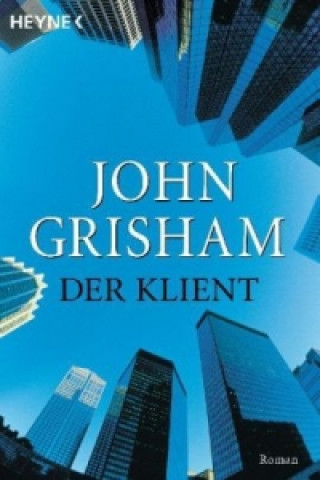 Könyv Der Klient John Grisham