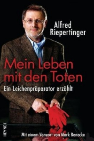 Buch Mein Leben mit den Toten Alfred Riepertinger