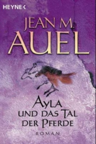 Kniha Ayla und das Tal der Pferde Jean M. Auel