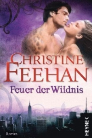 Könyv Feuer der Wildnis Christine Feehan