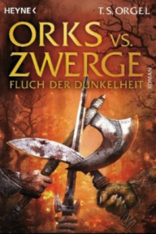 Kniha Orks vs. Zwerge - Fluch der Dunkelheit T. S. Orgel