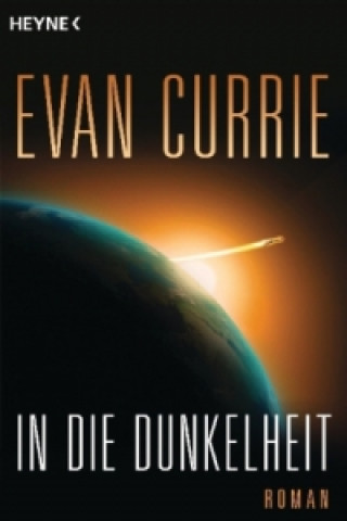 Kniha In die Dunkelheit Evan Currie