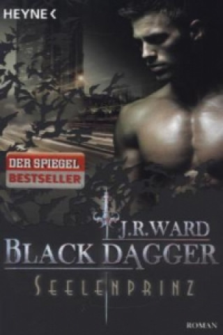 Kniha Black Dagger, Seelenprinz J. R. Ward