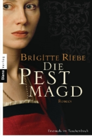 Книга Die Pestmagd Brigitte Riebe