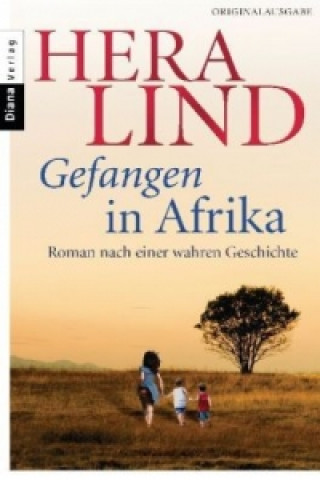 Könyv Gefangen in Afrika Hera Lind