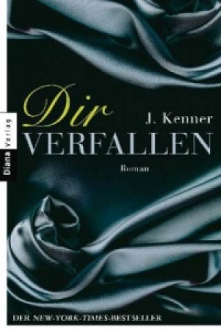 Kniha Dir verfallen J. Kenner