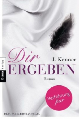 Kniha Dir ergeben J. Kenner