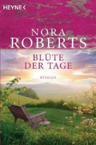 Книга Blüte der Tage Nora Roberts