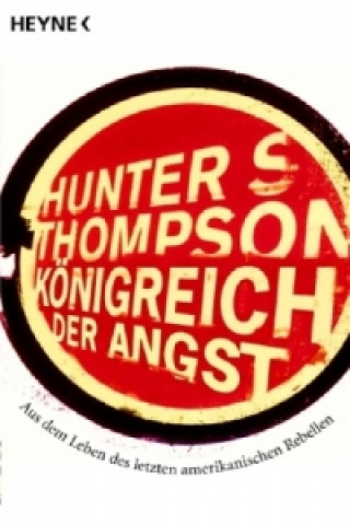 Knjiga Königreich der Angst Hunter S. Thompson
