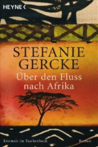 Kniha Über den Fluss nach Afrika Stefanie Gercke