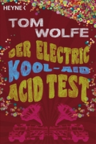 Kniha Der Electric Kool-Aid Acid Test Tom Wolfe