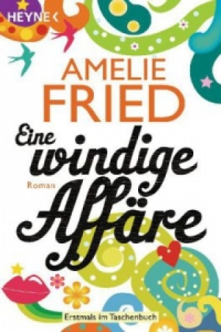 Könyv Eine windige Affäre Amelie Fried