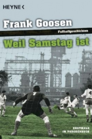 Книга Weil Samstag ist Frank Goosen