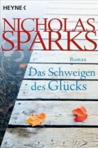 Könyv Das Schweigen des Glücks Nicholas Sparks