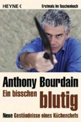 Kniha Ein bisschen blutig Anthony Bourdain