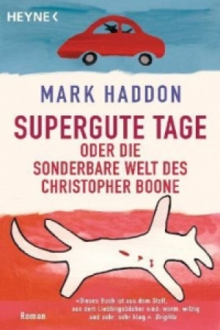 Kniha Supergute Tage oder Die sonderbare Welt des Christopher Boone Mark Haddon