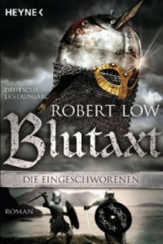 Könyv Die Eingeschworenen - Blutaxt Robert Low