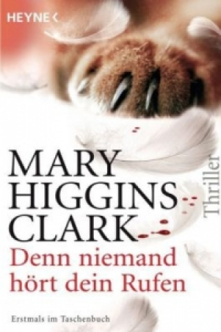 Könyv Denn niemand hört dein Rufen Mary Higgins Clark