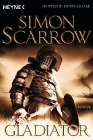 Kniha Gladiator Simon Scarrow