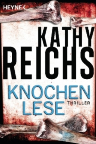 Könyv Knochenlese Kathy Reichs